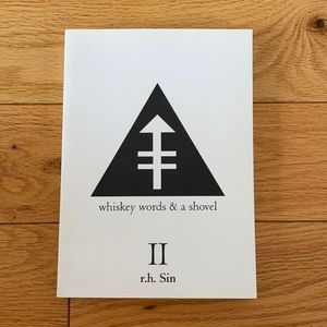 Whiskey, Words, & a Shovel by R.H Sin